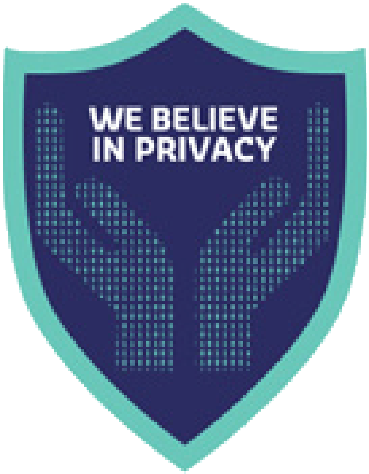 We believe in privacy