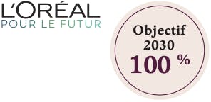 L'ORÉAL POUR LE FUTUR : Objectif 2030 100%