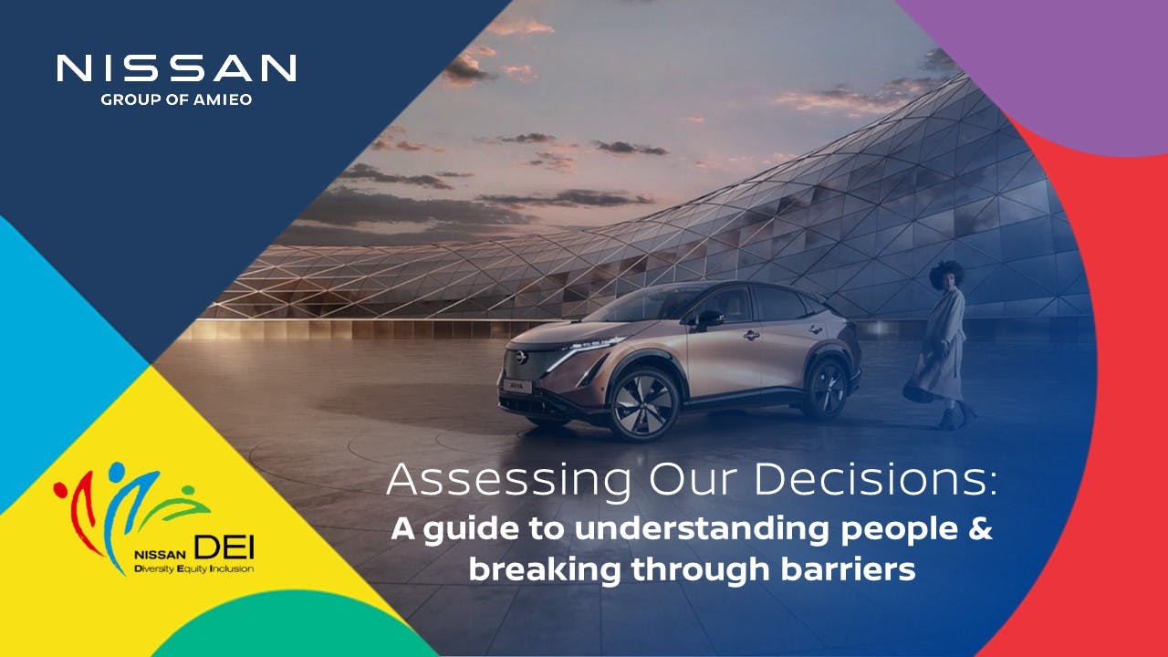 Nissan group of Amieo. Assessing our decisions: a guide to understanding people & breaking through barriers.